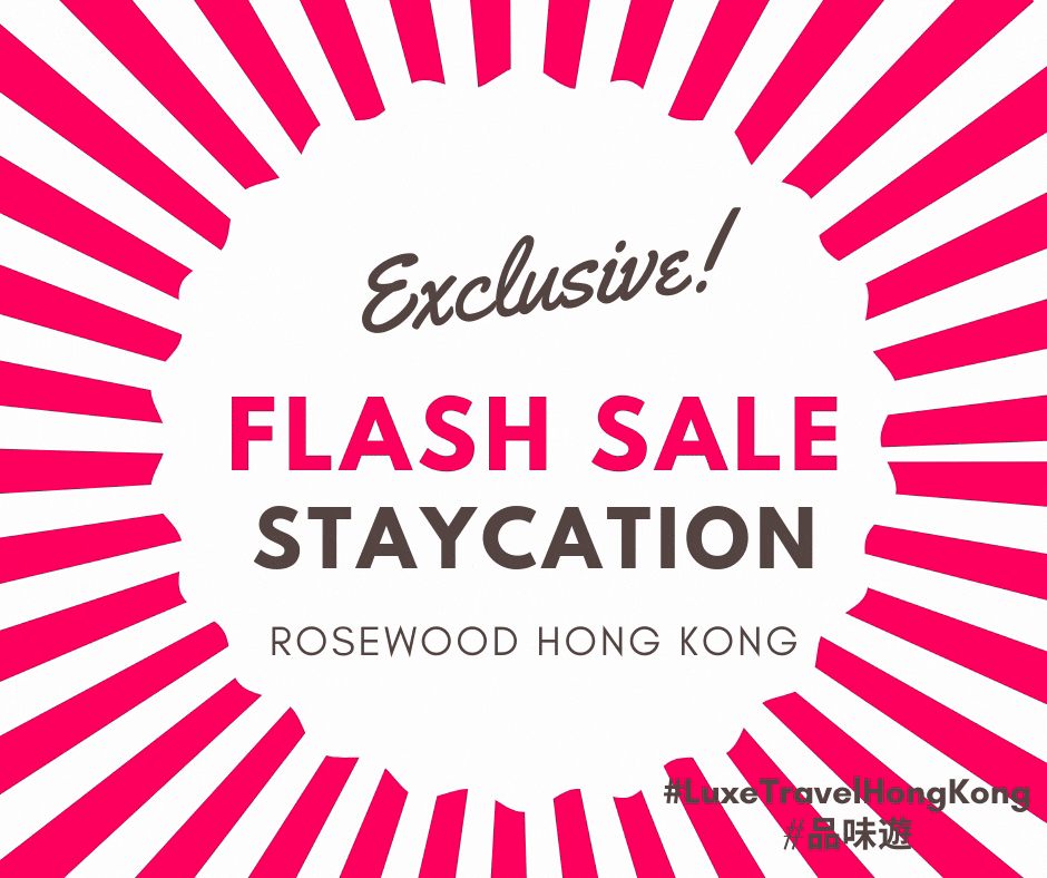 🔥For 2 Days Only🔥 Enjoy up to HKD3,000 food & beverage offers and hotel credit | Irresistible Staycation "Flash Offer" - Rosewood Hong Kong